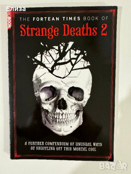 The Fortean Times Book of Strange Deaths 2, снимка 1