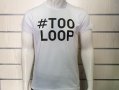 Нова мъжка забавна тениска с трансферен печат #TOOLOOP, снимка 3