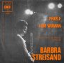 Грамофонни плочи сингли 7" Barbra Streisand ‎– People / I Am Woman, снимка 1 - Грамофонни плочи - 37805313