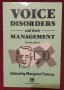 Проблеми с гласа и справяне с тях / Voice Disorders and Тheir Management, снимка 1 - Специализирана литература - 40857263