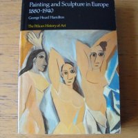 Painting and Sculpture in Europe 1880-1940 /на англ. език/., снимка 1 - Енциклопедии, справочници - 40228211