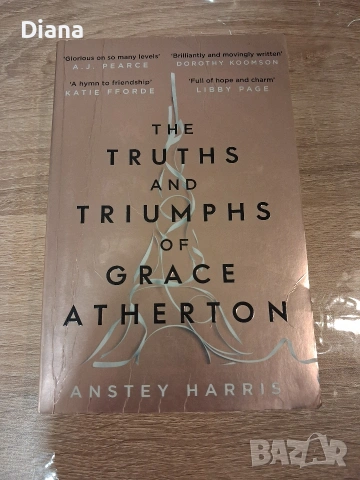 the truths and triumphs of Grace Atherton - Anstey Harris English romance 
