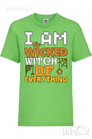 Детска тениска I'm The Wicked Witch Of Everything 3,Halloween,Хелоуин,Празник,Забавление,Изненада,Об, снимка 9 - Детски тениски и потници - 38155099