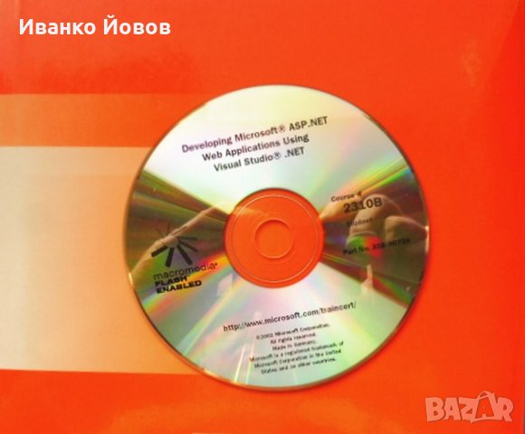 Microsoft Official Course, Developing, MSoft ASP.NET, Web Applications Using, Visual Studio.NET + CD, снимка 11 - Специализирана литература - 32290996