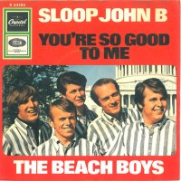 Грамофонна плоча The Beach Boys – Sloop John B / You're So Good To Me 7" сингъл, снимка 1 - Грамофонни плочи - 43452991