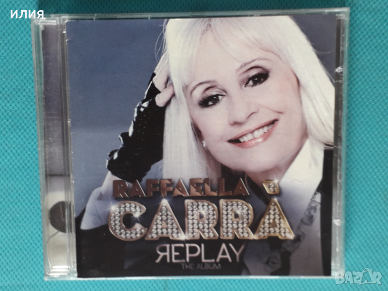 Raffaella Carra -2013-Replay (The Album)(Disco,Pop), снимка 1