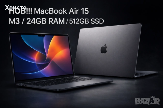 НОВ!!! MacBook Air 15 M3 / 24GB RAM / 512GB SSD 
