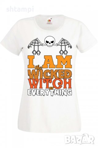 Дамска тениска I'm The Wicked Witch Of Everything 2,Halloween,Хелоуин,Празник,Забавление,Изненада,, снимка 2 - Тениски - 38137991