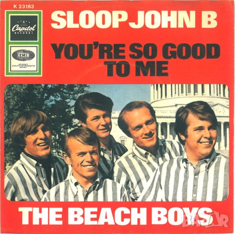 Грамофонна плоча The Beach Boys – Sloop John B / You're So Good To Me 7" сингъл