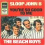 Грамофонна плоча The Beach Boys – Sloop John B / You're So Good To Me 7" сингъл