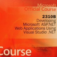 Microsoft Official Course, Developing, MSoft ASP.NET, Web Applications Using, Visual Studio.NET + CD, снимка 13 - Специализирана литература - 32290996