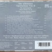 Die Schönsten Opernchöre Vol.II Aus Nabucco, Aida u. A., снимка 2 - CD дискове - 37620475