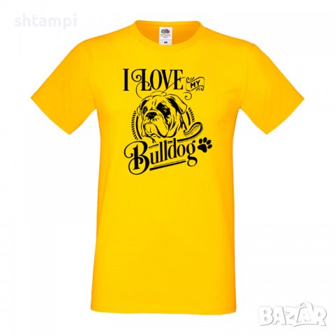 Мъжка тениска I Love My Bulldog Dog,Куче, животно,подарък,изненада, снимка 8 - Тениски - 36933188