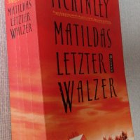 Последният валс на Матилда - Тамара Маккинли - книги на немски език, снимка 1 - Художествена литература - 32585043