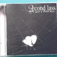 Second Lass – 2002 - Try To Paint A Fitful Love...(Goth Rock), снимка 1 - CD дискове - 42959345