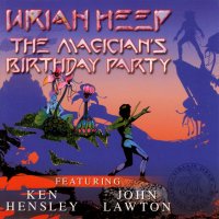 Компакт диск CD Uriah Heep Featuring Ken Hensley, John Lawton – The Magician's Birthday Party, снимка 1 - CD дискове - 35238639