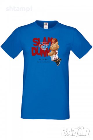 Мъжка тениска _Let's Fly for a little while SLAM DUNK,Мече,Меченце,Животно, Играчка,Изненада,Подарък, снимка 8 - Тениски - 37295146