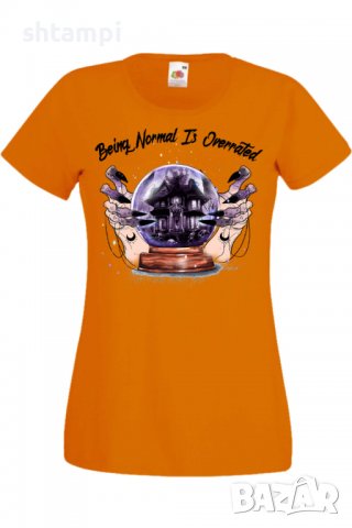 Дамска тениска Being Normal Is Overrated,Halloween,Хелоуин,Празник,Забавление,Изненада,Обичаи,, снимка 7 - Тениски - 38144601