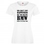 Дамска тениска BMW You Can't Buy Happines, снимка 3