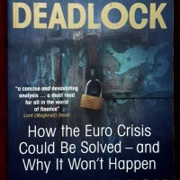 Безизходица в Европа-как кризата с еврото може да бъде решена и защо няма да бъде/Europe`s Deadlock, снимка 1 - Специализирана литература - 40857185