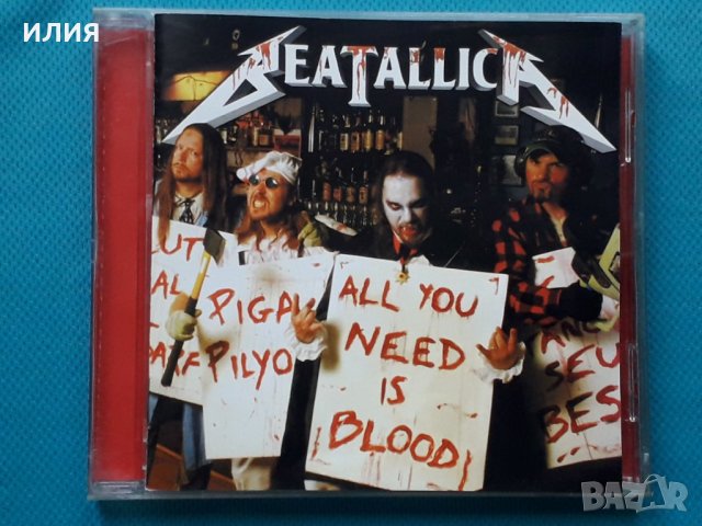 Beatallica – 2008 - All You Need Is Blood(Heavy Metal)