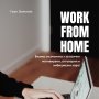 Надомна работа, бизнес развитие и работа от вкъщи, доходи