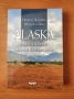 Alaska. Едно българско момиче в земята на Последната граница - Никол Данева; Мадлен Пен, снимка 1