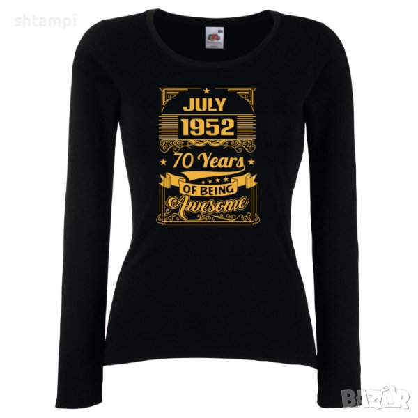 Дамска Тениска JULY 1952 70 YEARS BEING AWESOME Подарък,Ианенада,Празмик , снимка 1
