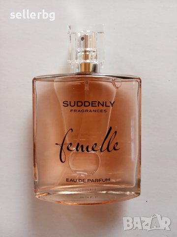 Дамски парфюм Femelle 75 ml - Suddenly Fragrances , снимка 2 - Дамски парфюми - 39937729