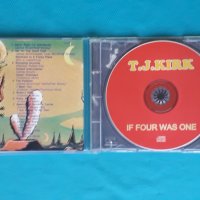 T.J. Kirk – 1996 - If Four Was One(Jazz-Funk,Contemporary Jazz), снимка 2 - CD дискове - 43581677
