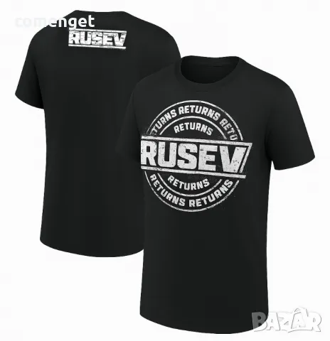 WWE 2025! Мъжки и Детски КЕЧ тениски RUSEV RETURNS / РУСЕВ! Или поръчай с ТВОЯ идея!