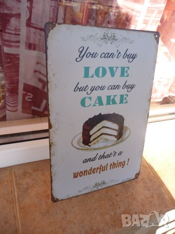 Метална табела храна Не можеш да си купиш любов но кейк можеш, снимка 2 - Декорация за дома - 43461624