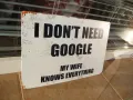 Метална табела надпис Нямам нужда от Гугъл съпругата ми знае всичко :), снимка 2