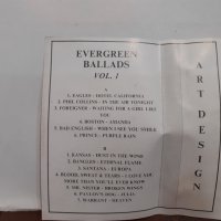 EVERGREEN BALADS vol. 1, снимка 4 - Аудио касети - 32223593