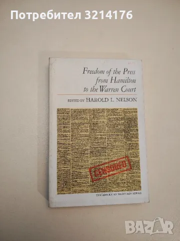 Freedom Of The Press From Hamilton To The Warren Court – Harold L. Nelson