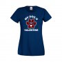 Дамска тениска Свети Валентин My Dog Is My Valentine 1, снимка 5