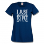 Дамска тениска I Just Want To Pet The Dogs,Изненада,Подарък,Тениска с Куче, снимка 8