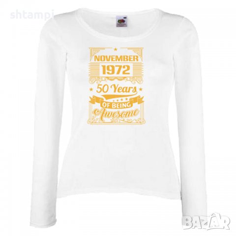 Дамска Тениска November 1972 50 YEARS BEING AWESOME  Подарък, Изненада, Празник, снимка 4 - Тениски - 37085086