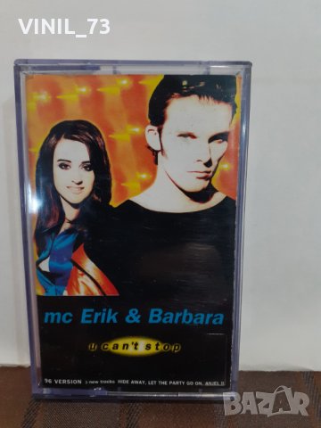  MC Erik & Barbara – U Can't Stop (96 Version), снимка 1 - Аудио касети - 32358044