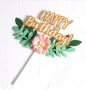 Happy Birthday с клонка листа и цвете картонен брокатен топер украса за торта рожден ден табела , снимка 3