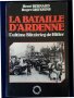 La bataille d'Ardenne / Битката в Ардените - Последният "блитцкриг" на Хитлер ( на френски език)