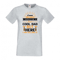 Мъжка тениска I Never Dreamed I Would Be A Super Cool Dad Баща, Дядо,Празник,Татко,Изненада,Повод,, снимка 2 - Тениски - 36504539