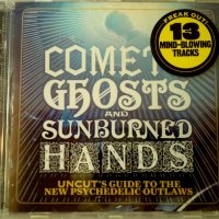 Comets Ghosts And Sunburned Hands - Uncut's Guide To The New Psychedelic Outlaws, снимка 1 - CD дискове - 24567774