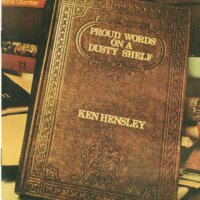 Компакт дискове CD Ken Hensley – Proud Words On A Dusty Shelf, снимка 1 - CD дискове - 35041351