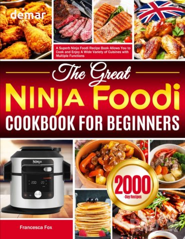 Готварска книга с рецепти Ninja Foodi за начинаещи 29 декември 2023 г.