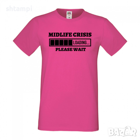 Мъжка тениска Midlife Crisis Loading,Loading,Please wait,батерия,Изненада,Подарък, снимка 7 - Тениски - 36419323
