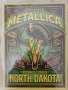 Табела METALLICA, GRAND FORKS, NORTH DAKOTA, снимка 1