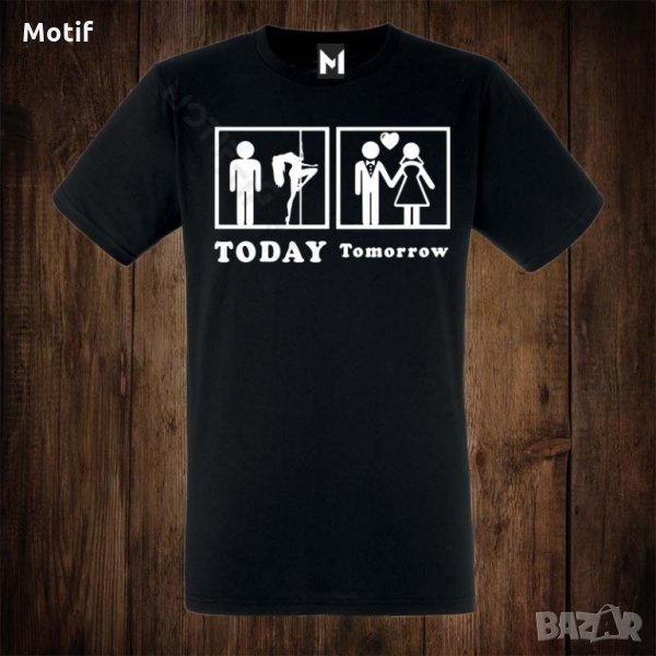 Мъжка тениска с щампа за ергенско парти Today Tomorrow, снимка 1