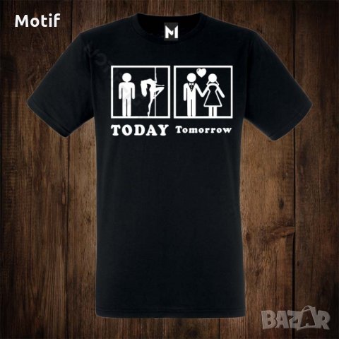 Мъжка тениска с щампа за ергенско парти Today Tomorrow, снимка 1 - Тениски - 26597180