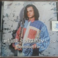 Диск Михаил Грозданов - Sax Sensation For..., снимка 1 - CD дискове - 40857360